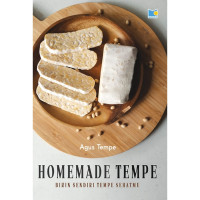 Image of Homemade Tempe : Bikin Sendiri Tempe Sehatmu